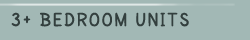 3+ Bedroom Units